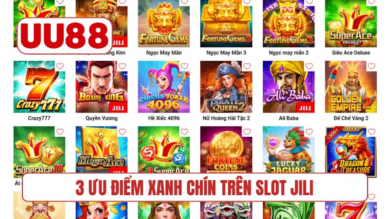 3 ưu điểm xanh chín trên slot JILI