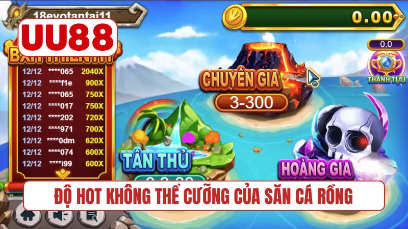 Độ HOT không thể cưỡng của Săn Cá Rồng