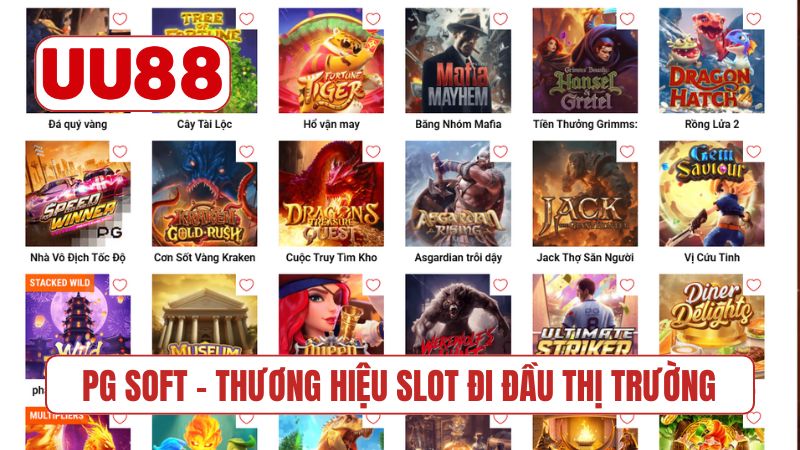 PG Soft - Thương hiệu slot đi đầu thị trường